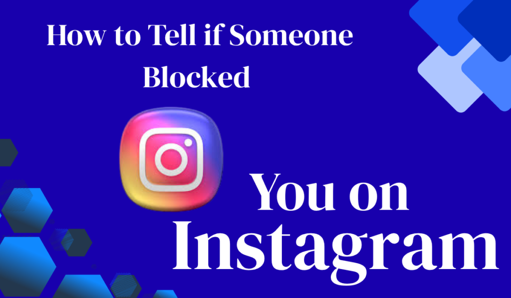 How to tell if someone blocked you on instagram?